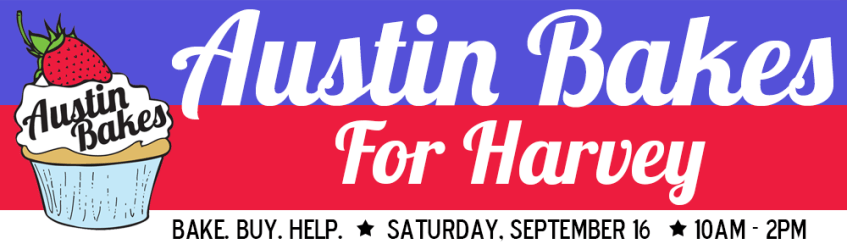 Austin Bakes for Harvey